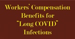 Workers’ Compensation Benefits for Long COVID
